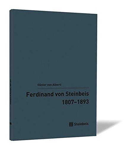 Ferdinand von Steinbeis.: 1807–1893