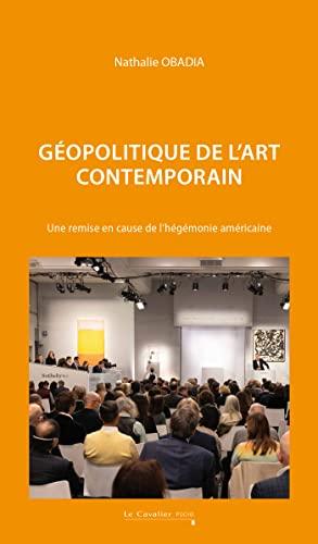 Géopolitique de l'art contemporain : une remise en cause de l'hégémonie américaine ?