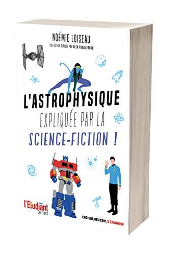 L'astrophysique expliquée par la science-fiction !