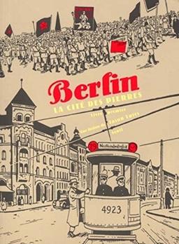 Berlin. Vol. 1. La cité des pierres