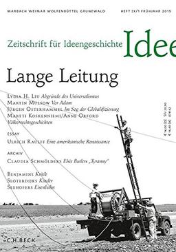 Zeitschrift für Ideengeschichte Heft IX/1 Frühjahr 2015: Lange Leitung