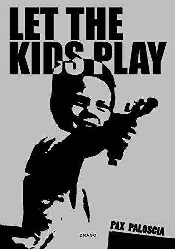 Let the Kids Play: Pax Paloscia (36 Chambers Series)