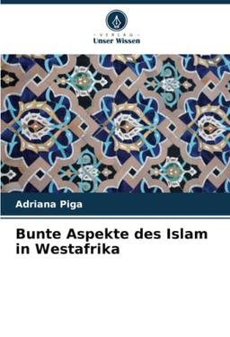 Bunte Aspekte des Islam in Westafrika