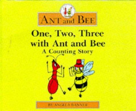 One, Two, Three With Ant and Bee: A Counting Story