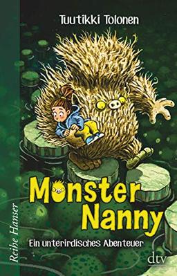 Monsternanny - Ein unterirdisches Abenteuer (Reihe Hanser)