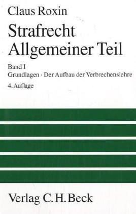 Strafrecht. Allgemeiner Teil I. Grundlagen. Der Aufbau der Verbrechenslehre