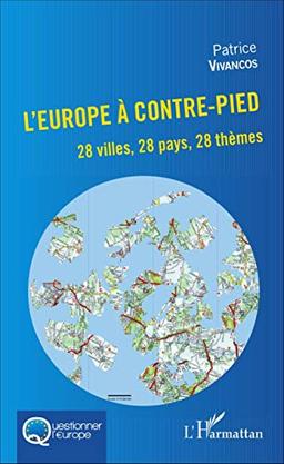 L'Europe à contre-pied : 28 villes, 28 pays, 28 thèmes