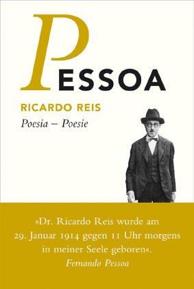 Pessoa - Werkausgabe Neu: Ricardo Reis: Poesia - Poesie