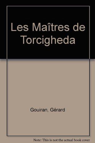 LES MAITRES DE TORCIGHEDA