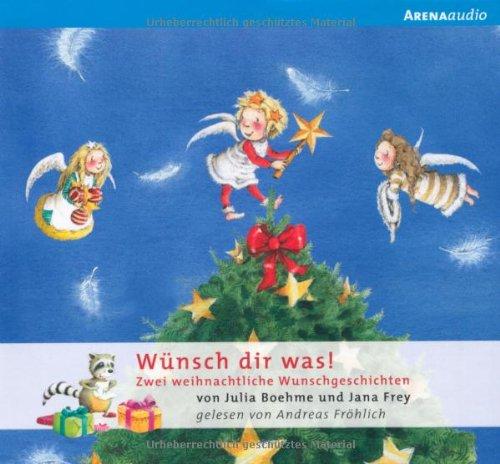 Wünsch dir was!: Zwei weihnachtliche Wunschgeschichten