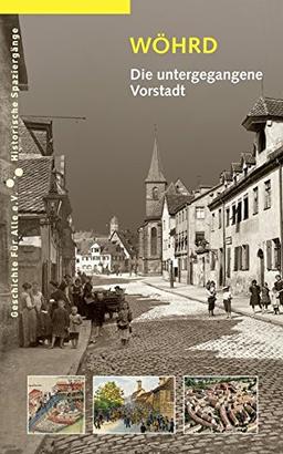 Wöhrd: Die untergegangene Vorstadt (Historische Spaziergänge)