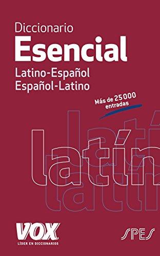 Diccionario Esencial Latino. Latino-Español/ Español-Latino (VOX - Lenguas clásicas)