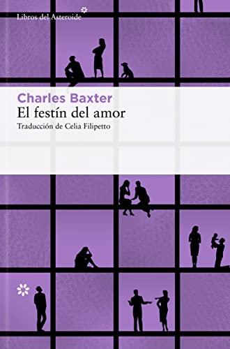 El festín del amor (Libros del Asteroide, Band 270)