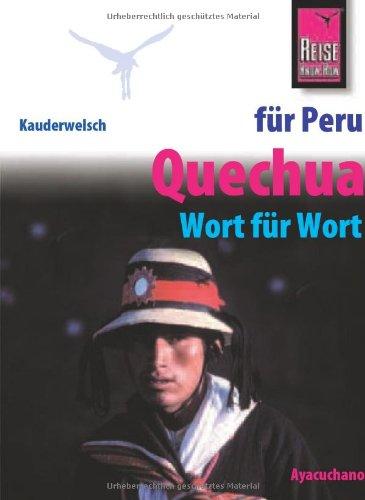 Kauderwelsch, Quechua für Peru-Reisende: Quechua Wort Fuer Wort