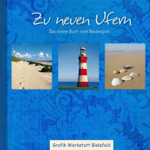 Zu neuen Ufern. Das kleine Buch der Wandlungen