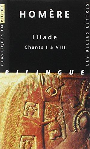 Iliade. Vol. 1. Chants I à VIII