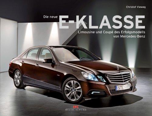 Die neue E-Klasse: Limousine und Coupé des Erfolgsmodells von Mercedes-Benz