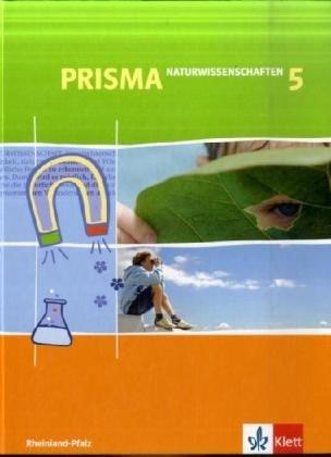 Prisma Naturwissenschaften für Rheinland-Pfalz: Prisma 5. Schuljahr Naturwissenschaftliches Arbeiten. Schülerbuch. Rheinland-Pfalz