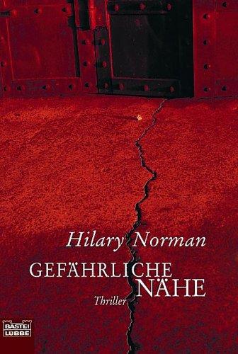 Gefährliche Nähe: Thriller