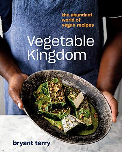 Vegetable Kingdom: The Abundant World of Vegan Recipes