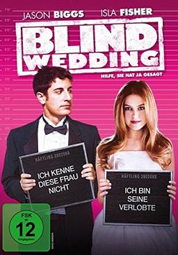 Blind Wedding - Hilfe, sie hat ja gesagt