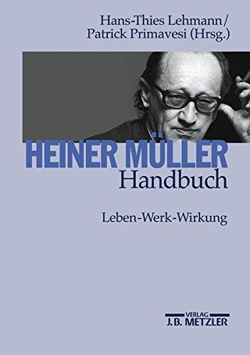 Heiner Müller-Handbuch: Leben - Werk - Wirkung