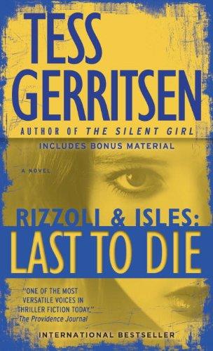 Last to Die: A Rizzoli & Isles Novel (with bonus short story John Doe)