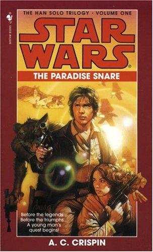 The Paradise Snare: Star Wars (The Han Solo Trilogy): The Paradise Snare Book 1