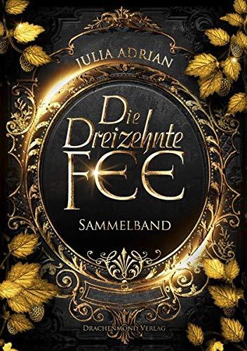 Die Dreizehnte Fee: Sammelband