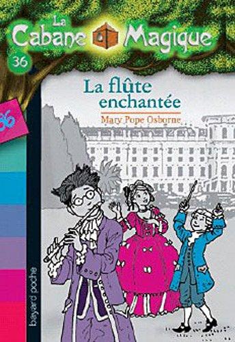 La cabane magique. Vol. 36. La flûte enchantée