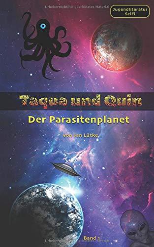 Taqua & Quin (Der Parasitenplanet, Band 1)