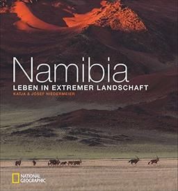 Bildband Afrika: Namibia. Leben zwischen den Extremen. Dieses National Geographic Buch zeigt in spektakulären Bildern (Über)Leben in extremen Situationen. Porträt eines von Wüsten geprägten Landes.