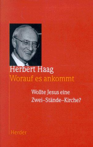 Worauf es ankommt. Wollte Jesus eine Zwei- Stände- Kirche?