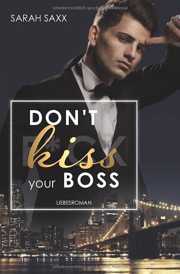 Don't kiss your Boss (New York Boss-Reihe)