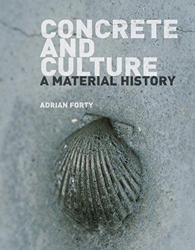 Forty, A: Concrete and Culture: A Material History