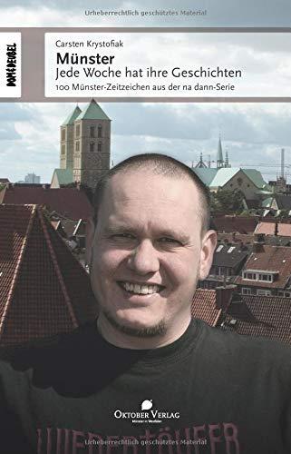 Münster – Jede Woche hat ihre Geschichten: 100 Münster-Zeitzeichen aus der na dann-Serie (Dom und Deubel)