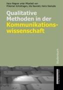 Qualitative Methoden in der Kommunikationswissenschaft: Ein Lehr- und Studienbuch