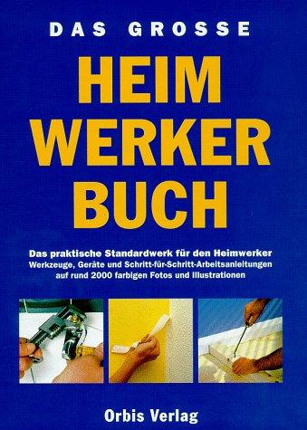 Das große Heimwerkerhandbuch