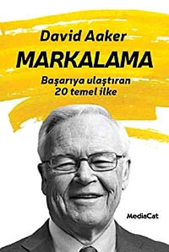 Markalama: Başarıya Ulaştıran 20 Temel İlke