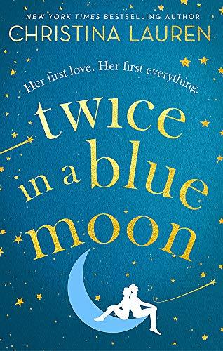 Twice in a Blue Moon: a heart-wrenching story of a second chance at first love