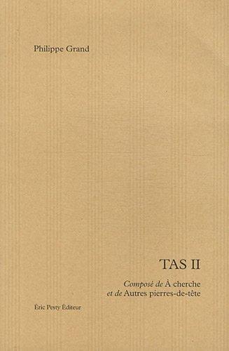 Tas II : composé de A cherche et de Autres pierres-de-tête