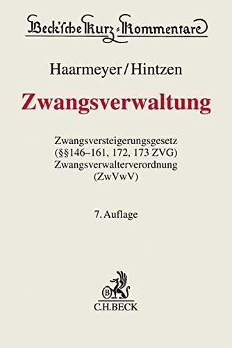 Zwangsverwaltung: Zwangsversteigerungsgesetz (§§ 146-161, 172, 173 ZVG) und Zwangsverwalterverordnung (ZwVwV) (Beck'sche Kurz-Kommentare, Band 54)