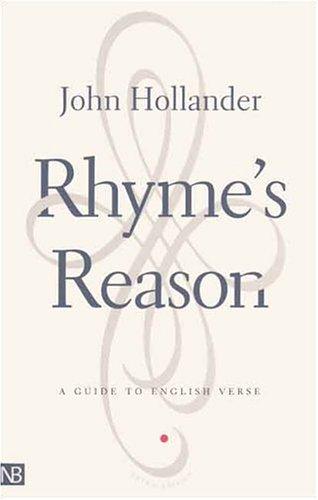 Rhyme's Reason: A Guide to English Verse (Yale Nota Bene)