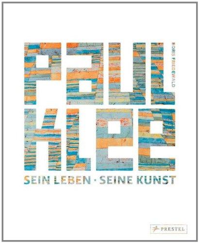 Paul Klee: Sein Leben - Seine Kunst