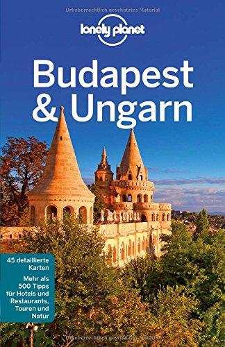 Lonely Planet Reiseführer Budapest & Ungarn (Lonely Planet Reiseführer Deutsch)