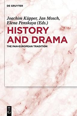 History and Drama: The Pan-European Tradition