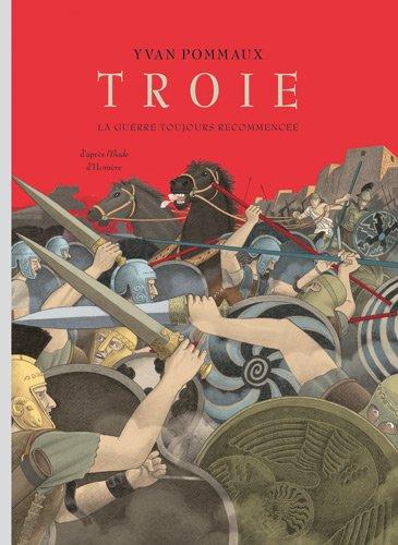 Troie : la guerre toujours recommencée