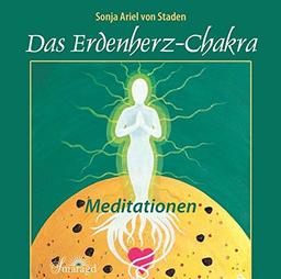 Das Erdenherz-Chakra - Meditationen