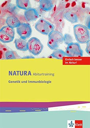 Natura Abiturtraining Genetik und Immunbiologie: Klassen 10-12 (G8), Klassen 11-13 (G9) (Natura Biologie Oberstufe. Ausgabe ab 2016)