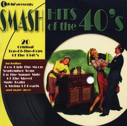 Smash Hits of the 1940ies (Dieser Titel enthält Re-Recordings)